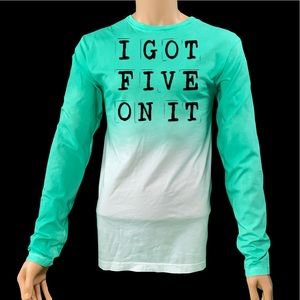 I Got Five On It long sleeve green fading shirt